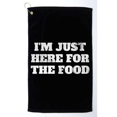 Distressed Funny Im Just Here For The Food Gift Golf Towel