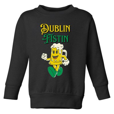 Dublin Fistin Irish Beer Toddler Sweatshirt