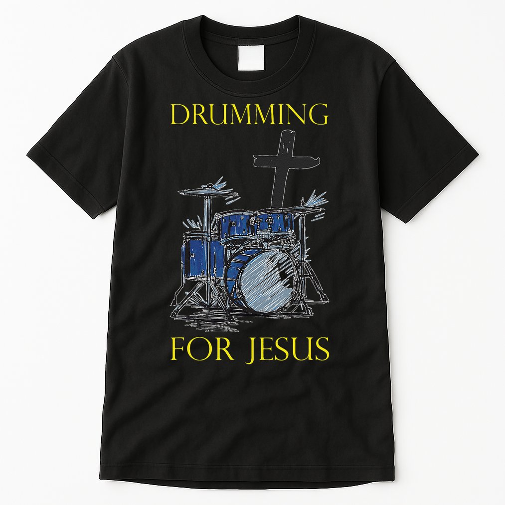 Drumming For Jesus Drummer Drums Tall T-Shirt