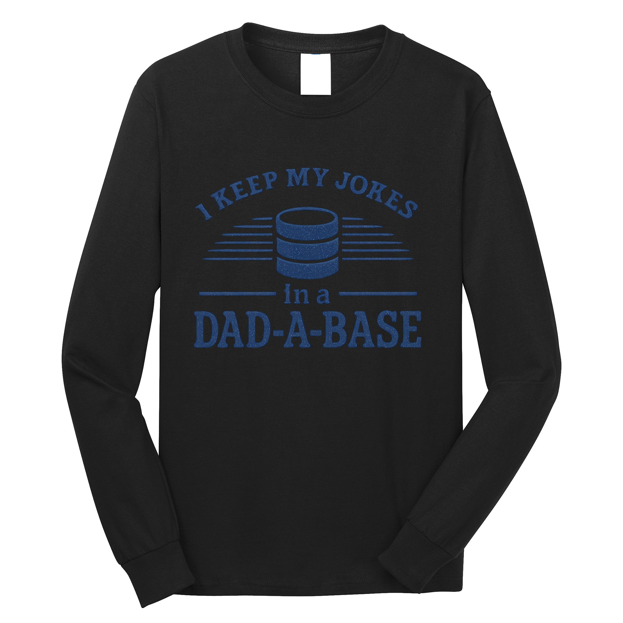 Dad-A-Base Funny Joke Storage Long Sleeve Shirt