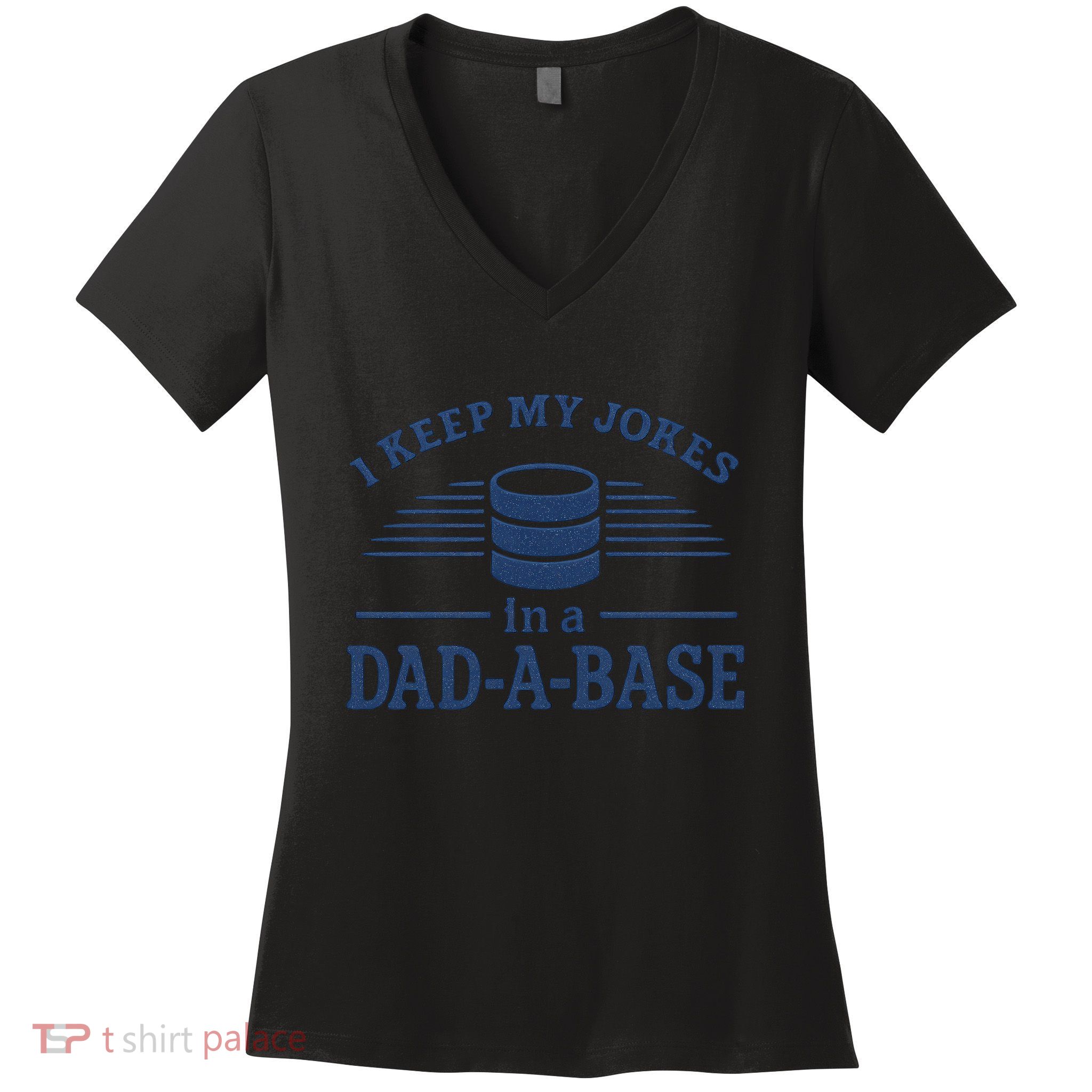 Dad-A-Base Funny Joke Storage Women's V-Neck T-Shirt