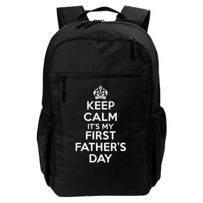 Keep Calm ItS My First FatherS Day Funny Backpack