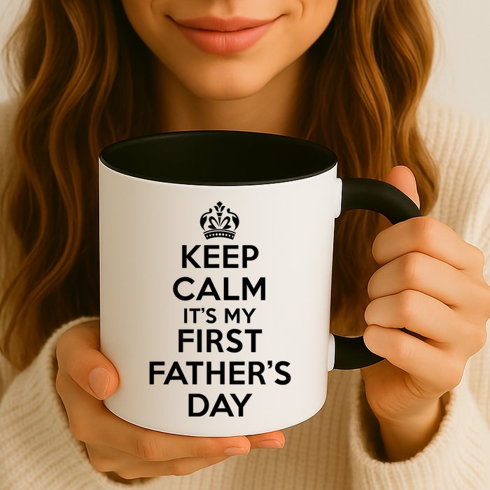 Keep Calm ItS My First FatherS Day Funny Mug