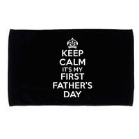 Keep Calm ItS My First FatherS Day Funny Microfiber Hand Towel