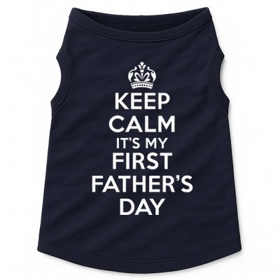 Keep Calm ItS My First FatherS Day Funny Doggie Tank