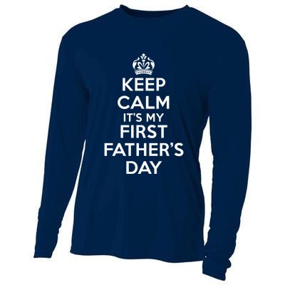 Keep Calm ItS My First FatherS Day Funny Cooling Performance Long Sleeve Crew
