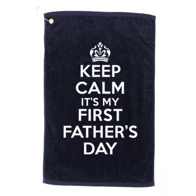 Keep Calm ItS My First FatherS Day Funny Golf Towel