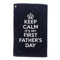 Keep Calm ItS My First FatherS Day Funny Golf Towel