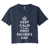 Keep Calm ItS My First FatherS Day Funny Crop Top
