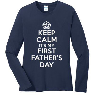 Keep Calm ItS My First FatherS Day Funny Ladies Long Sleeve Shirt