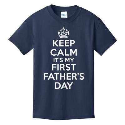 Keep Calm ItS My First FatherS Day Funny Kids T-Shirt