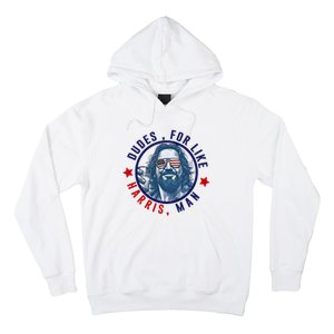 Dudes For Like Harris Man Funny White Dudes For Harris 2024 Hoodie