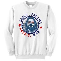 Dudes For Like Harris Man Funny White Dudes For Harris 2024 Sweatshirt