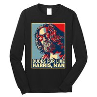 Dudes For Like Harris Man Vote Kamala For President Long Sleeve Shirt