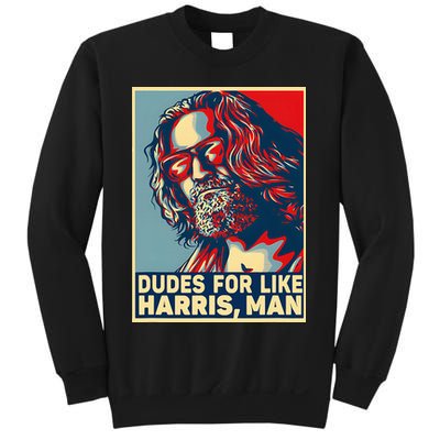 Dudes For Like Harris Man Vote Kamala For President Sweatshirt