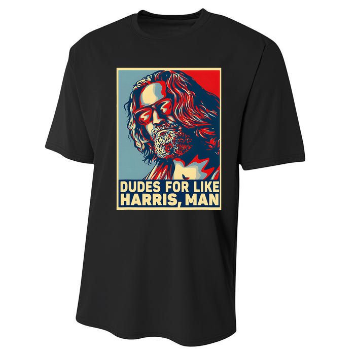 Dudes For Like Harris Man Vote Kamala For President Performance Sprint T-Shirt