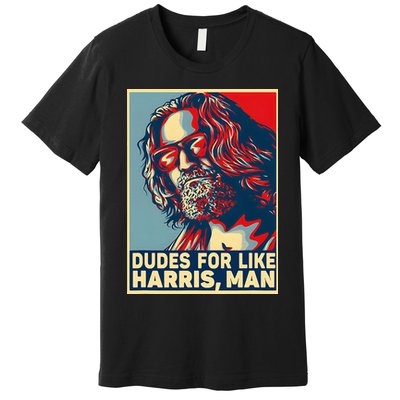 Dudes For Like Harris Man Vote Kamala For President Premium T-Shirt