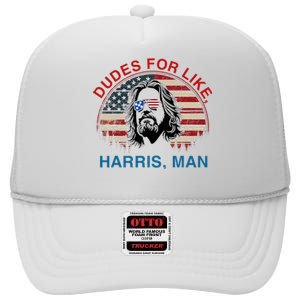 Dudes For Like Harris Man White Dude For Kamala Harris 2024 High Crown Mesh Back Trucker Hat