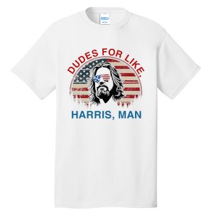 Dudes For Like Harris Man White Dude For Kamala Harris 2024 Tall T-Shirt