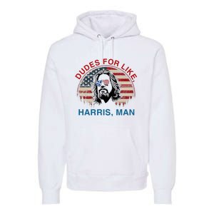 Dudes For Like Harris Man White Dude For Kamala Harris 2024 Premium Hoodie