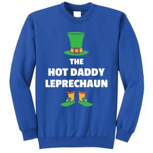 Dad Father Leprechaun St Patricks Day Hit Daddy Great Gift Tall Sweatshirt