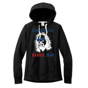 Dudes For Like Harris Man Funny Kamala Harris 2024 Women's Fleece Hoodie