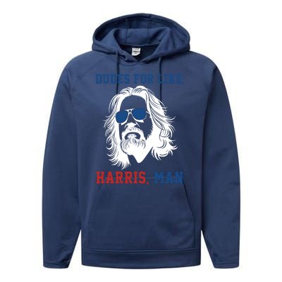 Dudes For Like Harris Man Funny Kamala Harris 2024 Performance Fleece Hoodie