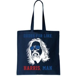 Dudes For Like Harris Man Funny Kamala Harris 2024 Tote Bag