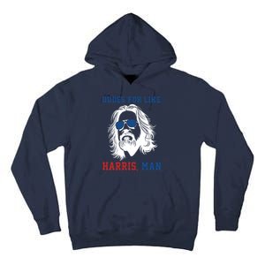 Dudes For Like Harris Man Funny Kamala Harris 2024 Tall Hoodie