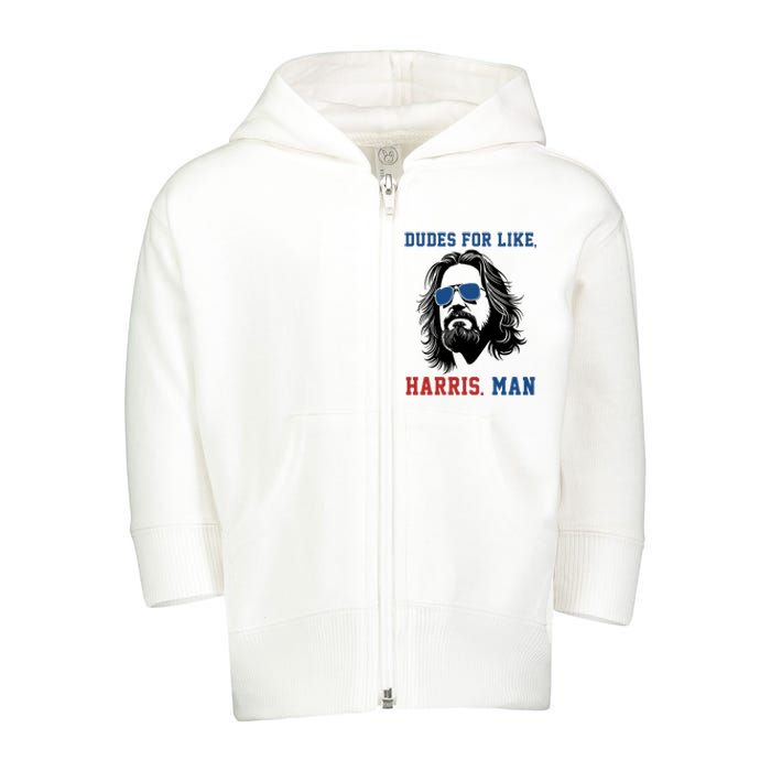 Dudes For Like Harris Man Funny Kamala Harris 2024 Toddler Zip Fleece Hoodie