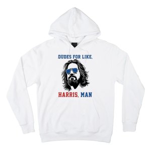 Dudes For Like Harris Man Funny Kamala Harris 2024 Hoodie