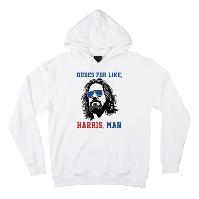 Dudes For Like Harris Man Funny Kamala Harris 2024 Hoodie