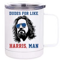 Dudes For Like Harris Man Funny Kamala Harris 2024 12 oz Stainless Steel Tumbler Cup