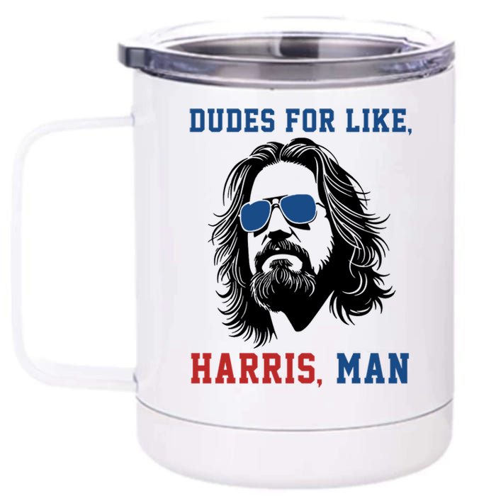 Dudes For Like Harris Man Funny Kamala Harris 2024 12 oz Stainless Steel Tumbler Cup