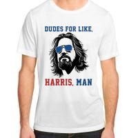 Dudes For Like Harris Man Funny Kamala Harris 2024 Adult ChromaSoft Performance T-Shirt