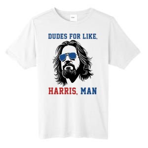 Dudes For Like Harris Man Funny Kamala Harris 2024 Tall Fusion ChromaSoft Performance T-Shirt