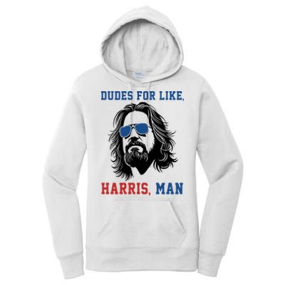 Dudes For Like Harris Man Funny Kamala Harris 2024 Women's Pullover Hoodie