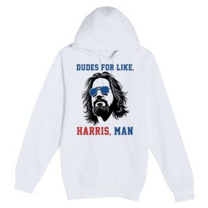 Dudes For Like Harris Man Funny Kamala Harris 2024 Premium Pullover Hoodie