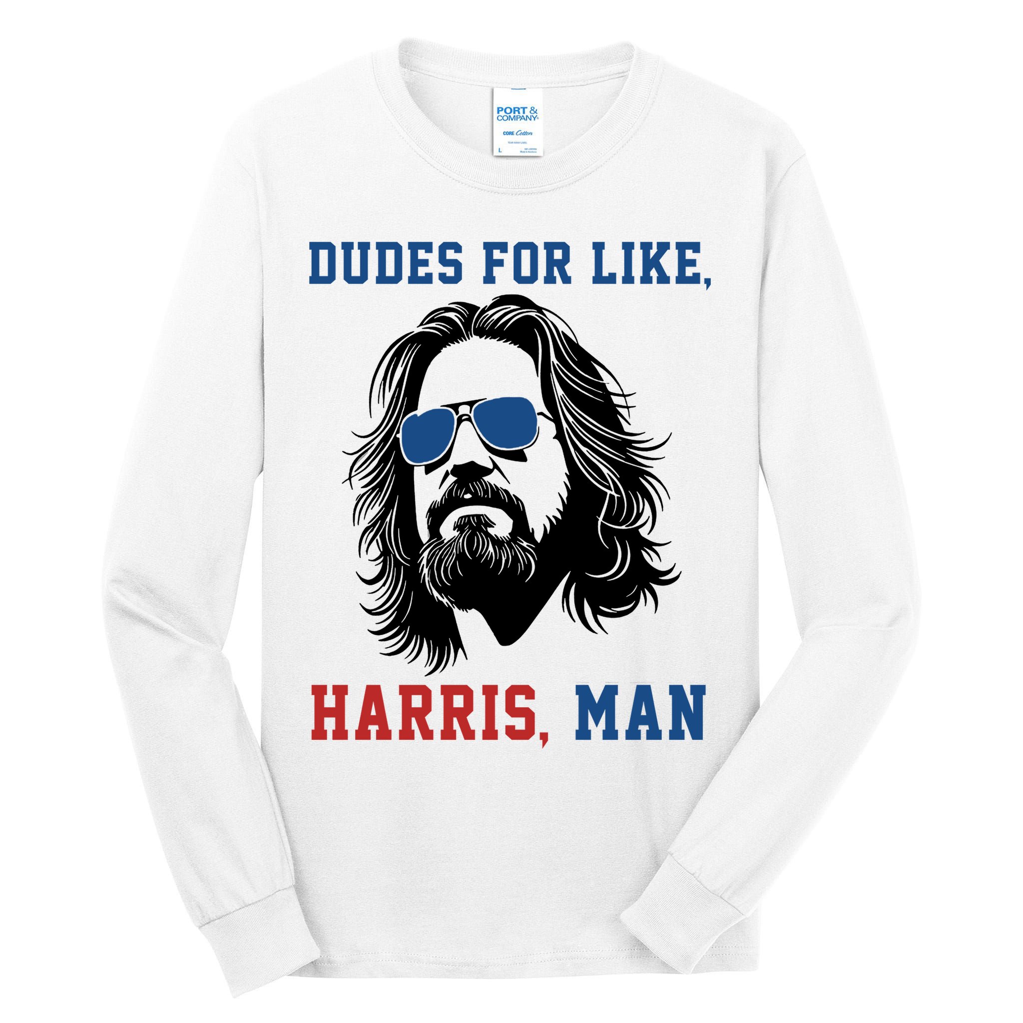 Dudes For Like Harris Man Funny Kamala Harris 2024 Tall Long Sleeve T-Shirt