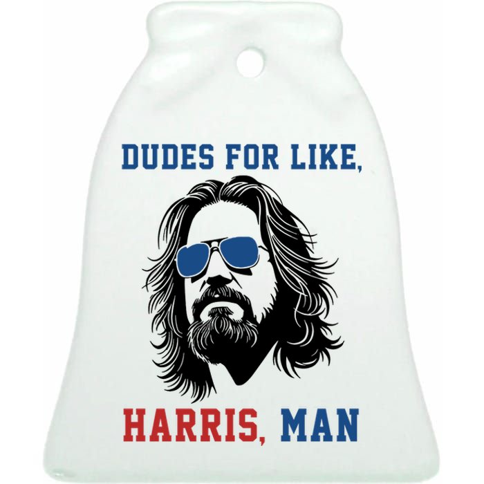 Dudes For Like Harris Man Funny Kamala Harris 2024 Ceramic Bell Ornament