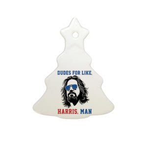 Dudes For Like Harris Man Funny Kamala Harris 2024 Ceramic Tree Ornament