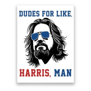 Dudes For Like Harris Man Funny Kamala Harris 2024 Poster