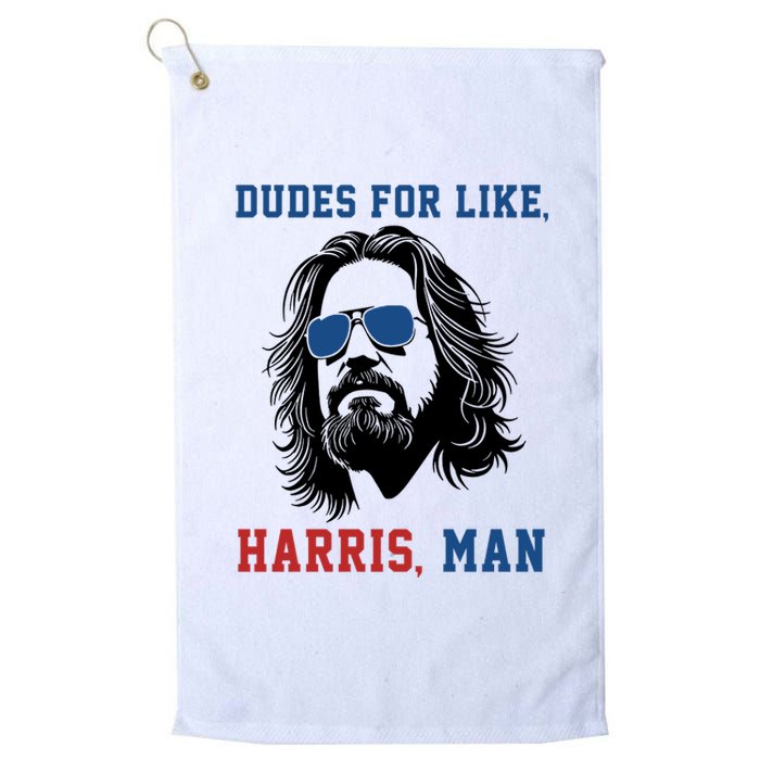 Dudes For Like Harris Man Funny Kamala Harris 2024 Platinum Collection Golf Towel