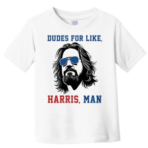 Dudes For Like Harris Man Funny Kamala Harris 2024 Toddler T-Shirt