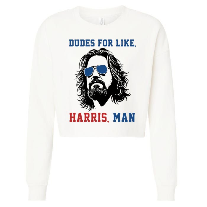 Dudes For Like Harris Man Funny Kamala Harris 2024 Cropped Pullover Crew