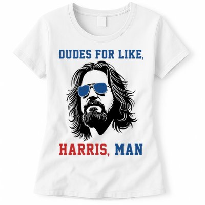 Dudes For Like Harris Man Funny Kamala Harris 2024 Womens T-Shirt