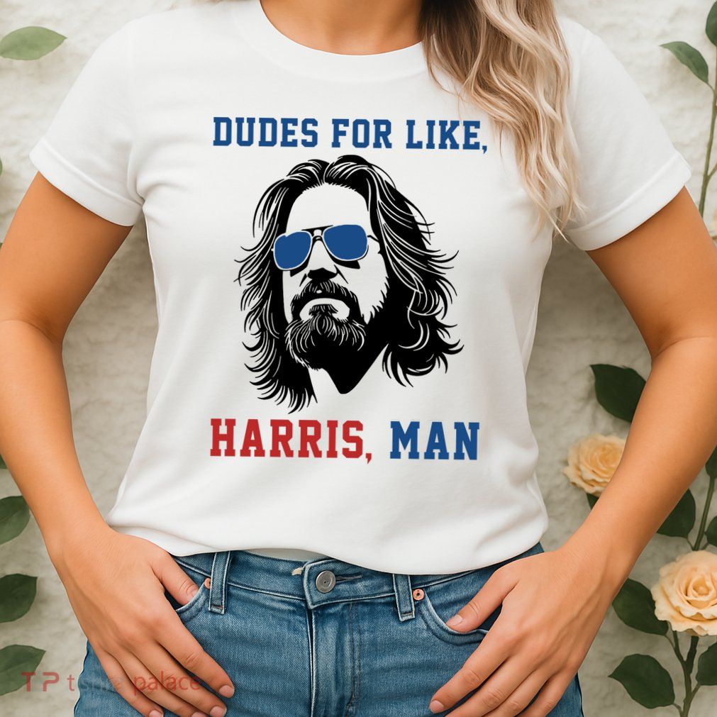 Dudes For Like Harris Man Funny Kamala Harris 2024 Womens T-Shirt