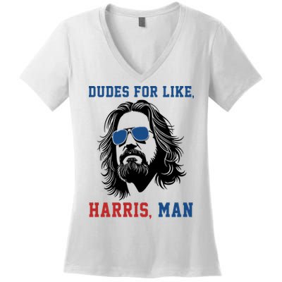 Dudes For Like Harris Man Funny Kamala Harris 2024 Women's V-Neck T-Shirt