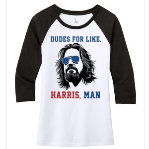 Dudes For Like Harris Man Funny Kamala Harris 2024 Women's Tri-Blend 3/4-Sleeve Raglan Shirt