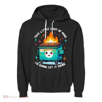 Dumpster Fire Light IM Gonna Let It Shine Halloween Garment-Dyed Fleece Hoodie